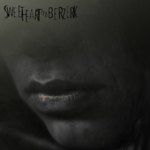 Sweet Heart Of A Berzerk : Egotist of World